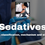 Sedatives: definition, classification, mechanism and side effects