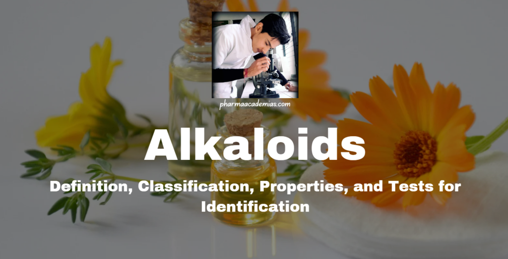 Alkaloids: Definition, Classification, Properties, and Tests for Identification