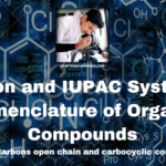 Common and IUPAC Systems of Nomenclature of Organic Compounds