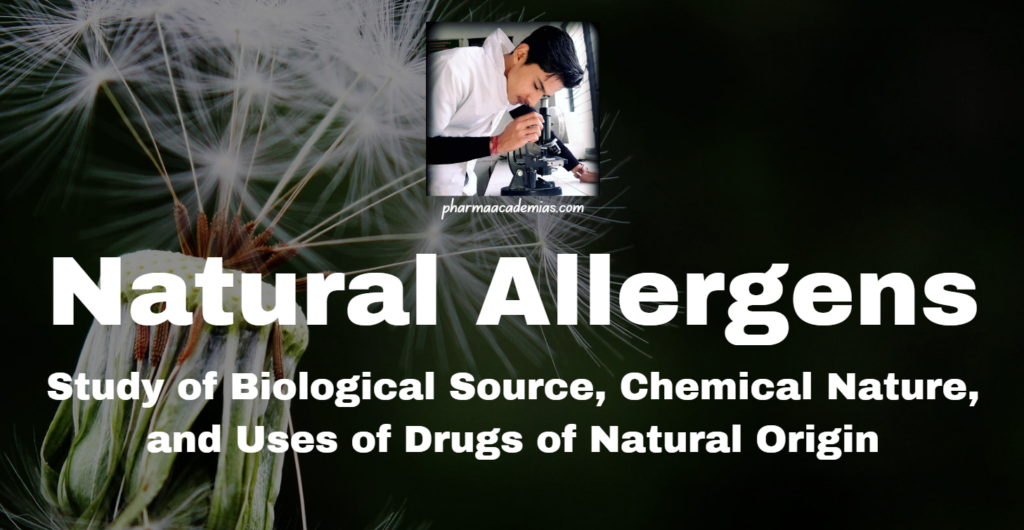 Natural Allergens: Study of Biological Source, Chemical Nature, and Uses