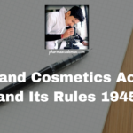 Drugs and Cosmetics Act 1940 and Its Rules 1945