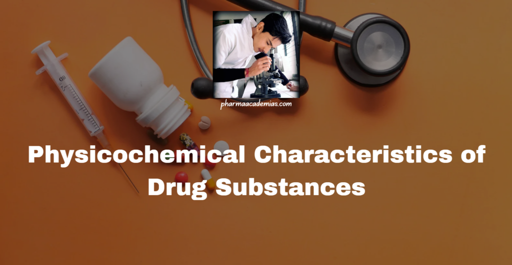 Physicochemical Characteristics of Drug Substances