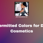 List of Permitted Colors for Drugs and Cosmetics