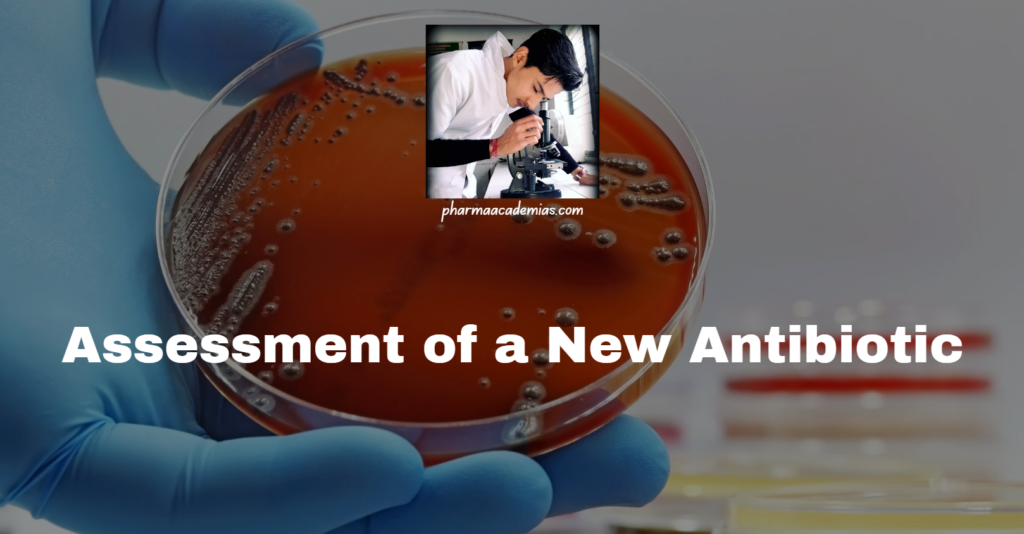 Assessment of a New Antibiotic