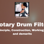 Rotary Drum Filter: Definition, Principle, Construction, Working, Uses, Merits and demerits