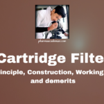 Cartridge Filter: Definition, Principle, Construction, Working, Uses, Merits and demerits