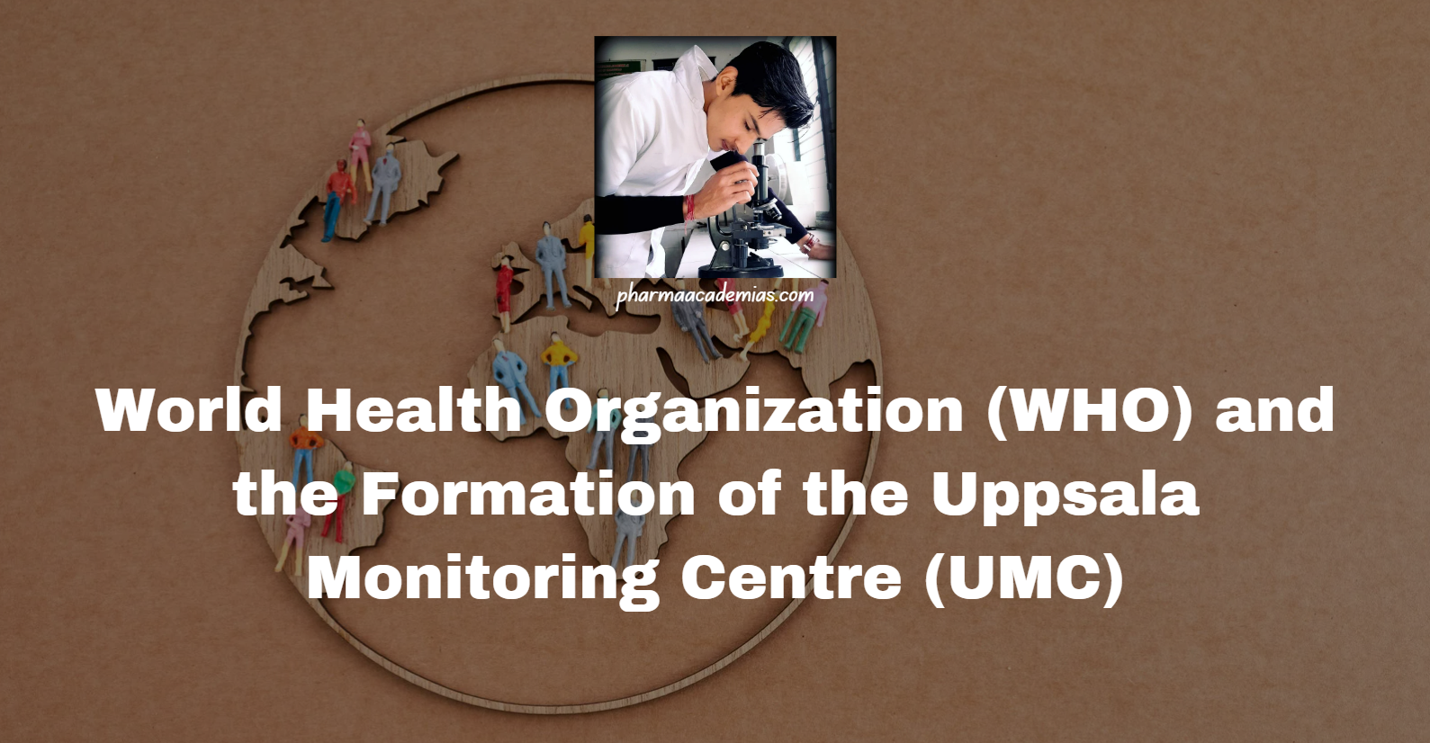 Screenshot 2025 02 28 111608 World Health Organization (WHO) and the Formation of the Uppsala Monitoring Centre (UMC)