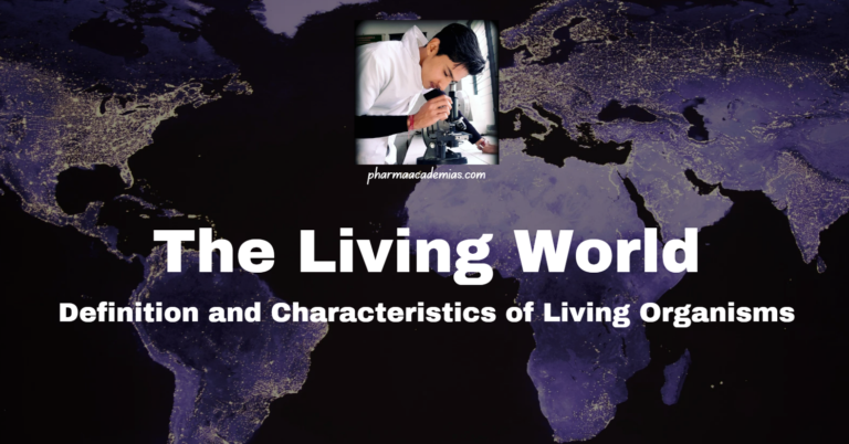 Read more about the article The Living World: Definition and Characteristics of Living Organisms