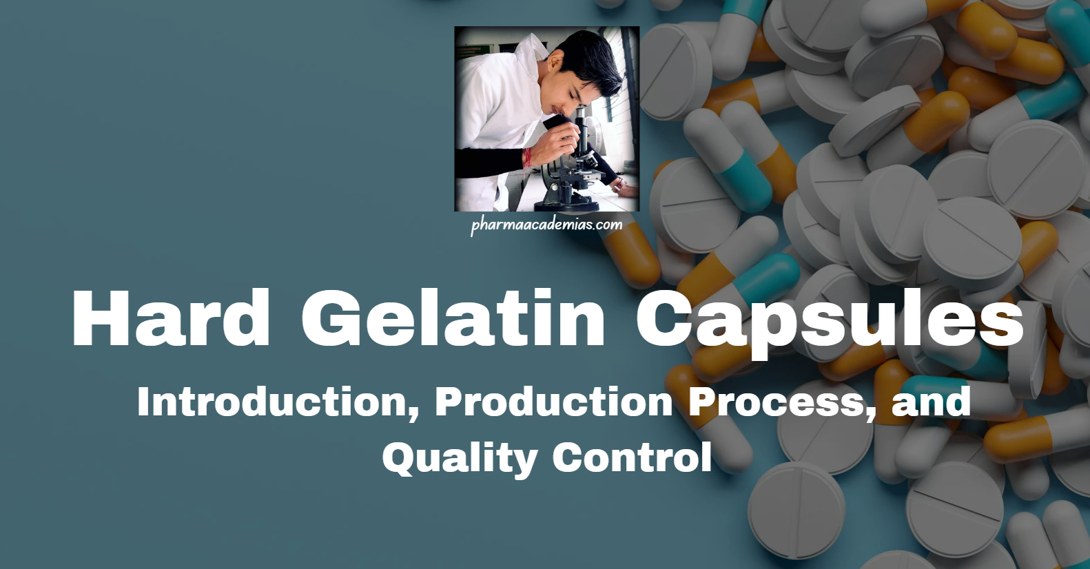 Screenshot 2025 03 18 215209 Hard Gelatin Capsules: Introduction, Production Process, and Quality Control