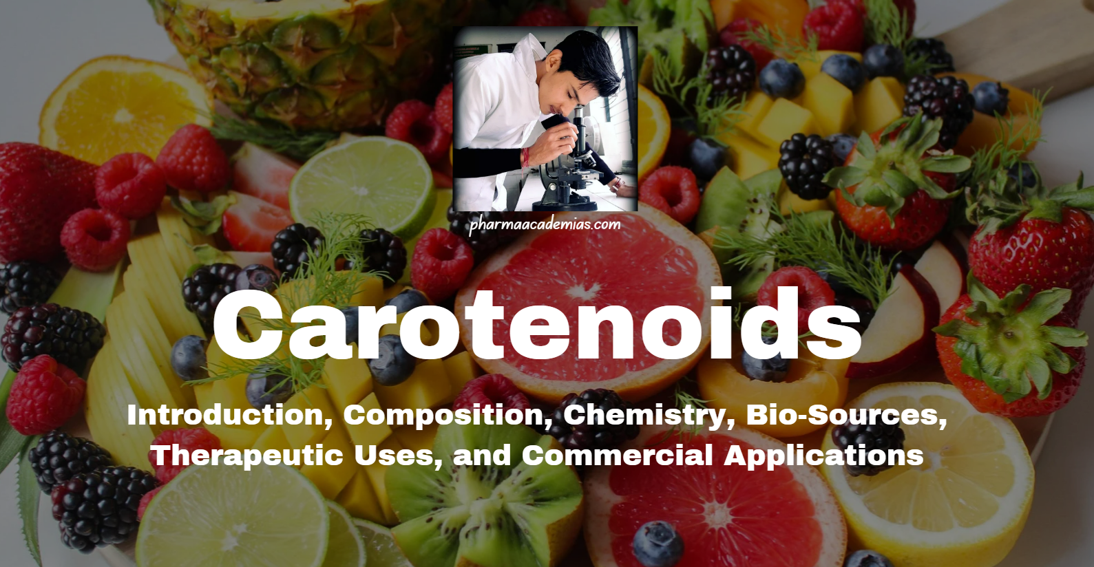 Screenshot 2025 03 29 153630 Carotenoids: Introduction, Composition, Chemistry, Bio-Sources, Therapeutic Uses, and Commercial Applications