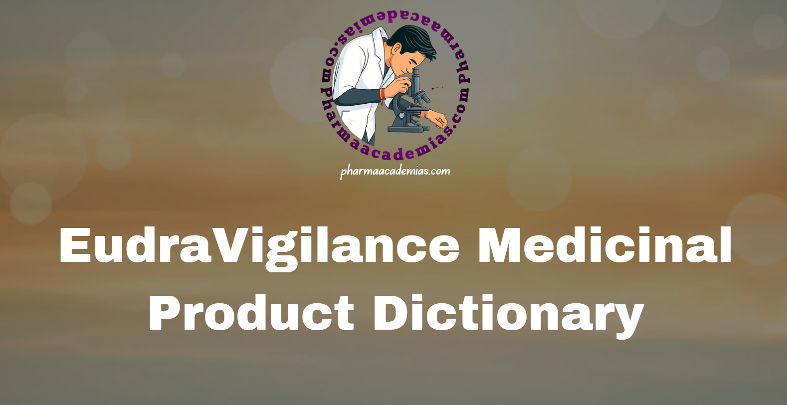 EudraVigilance Medicinal Product Dictionary